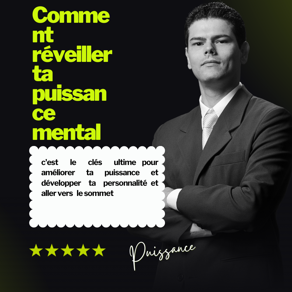 Comment réveillée ta puissance mental